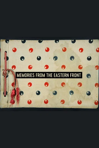 Movie poster for Memories from the Eastern Front (2022)