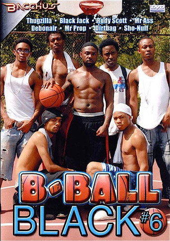 Movie poster for B-Ball Black 6 (2007)