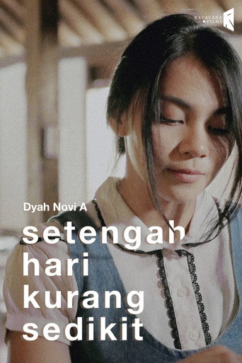 Movie poster for Setengah Hari Kurang Sedikit (2019)