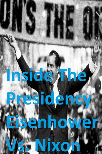 Movie poster for Inside The Presidency: Eisenhower Vs. Nixon (2001)