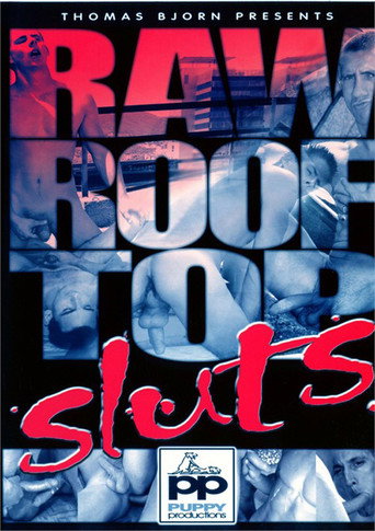 Movie poster for Raw Roof Top Sluts (2007)