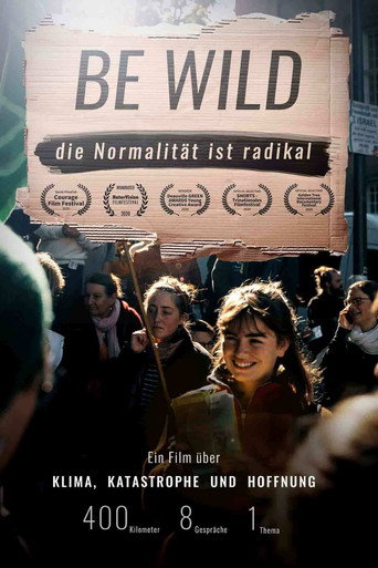 Movie poster for BE WILD - NORMALITY IS RADICAL (2019)