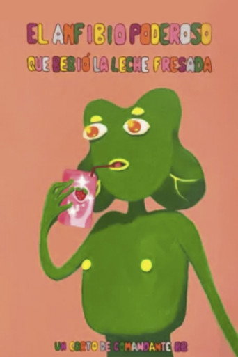 Movie poster for El anfibio poderoso que bebió la leche fresada (2023)