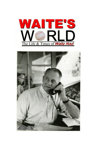 Movie poster for Waite's World: The Life and Times of Waite Hoyt (1997)