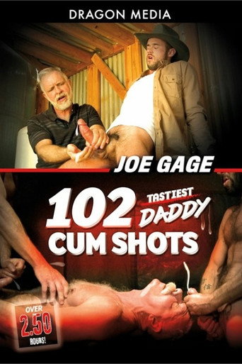 Movie poster for Joe Gage 102 Tastiest Daddy Cum Shots (2021)