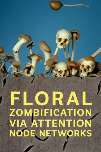 Movie poster for Floral Zombification Via Attention Node Networks (2024 Artifice.NYC Edit) (2024)