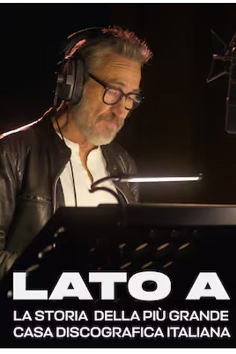 Lato A. La storia della più grande casa discografica italiana poster