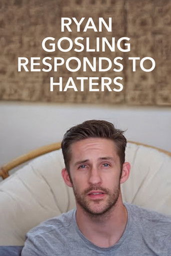 Ryan Gosling Responds to the Haters poster