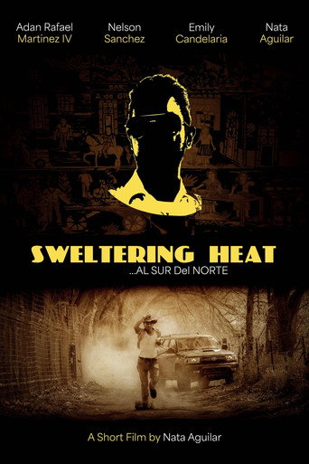 Movie poster for SWELTERING HEAT...AL SUR DEL NORTE (2024)