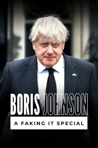 Boris Johnson: A Faking It Special poster