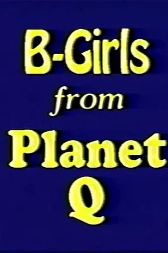 Movie poster for B-Girls from Planet Q (1991)