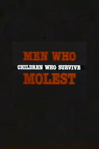 Movie poster for Men Who Molest: Children Who Survive