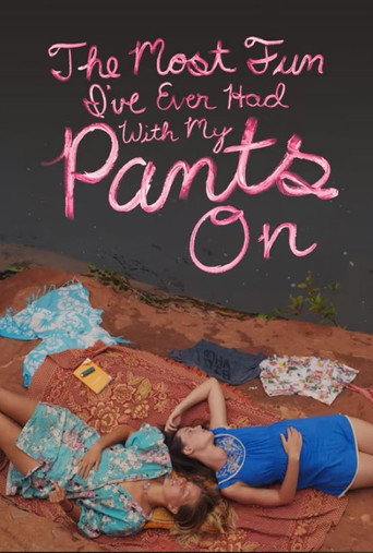 Movie poster for The Most Fun I've Ever Had with My Pants On (2012)