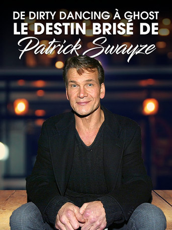 Movie poster for De Dirty Dancing à Ghost : le destin brisé de Patrick Swayze (2019)