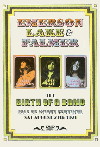 Movie poster for Emerson, Lake & Palmer: The Birth of a Band, Isle of Wight Festival 1970 (2006)