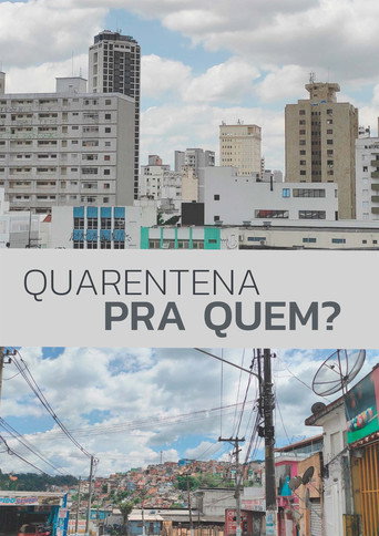 Movie poster for Quarentena Pra Quem? (2021)
