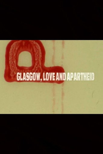 Movie poster for Glasgow, Love and Apartheid (2018)