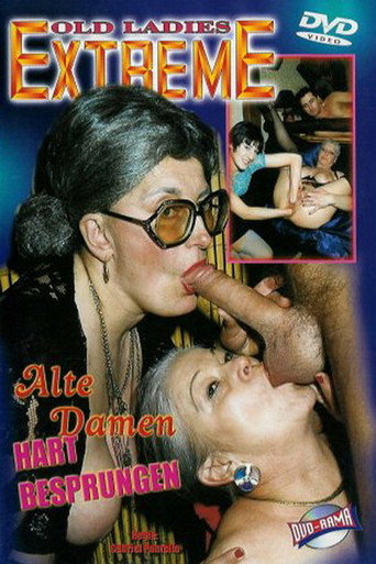 Movie poster for Old Ladies Extreme: Alte Damen Hart Besprungen (1997)