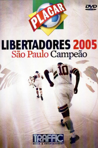 Movie poster for Libertadores 2005 – São Paulo Champion (2005)