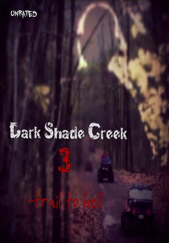 Movie poster for Dark Shade Creek 3: Trail to Hell (2017)