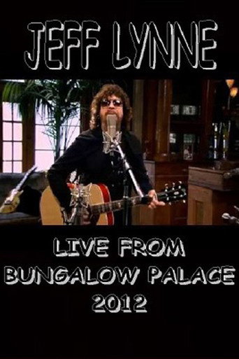 Movie poster for Jeff Lynne Acoustic: Live from Bungalow Palace (2013)