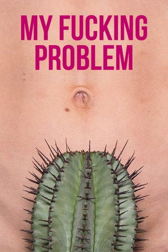 Movie poster for My Fucking Problem (2017)