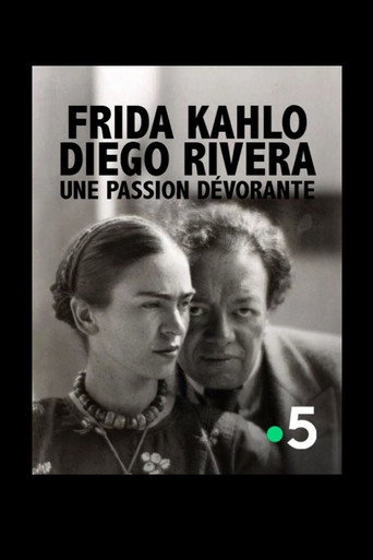 Frida Kahlo, Diego Rivera, une passion dévorante poster