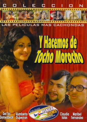 ...Y Hacemos de Tocho Morocho poster