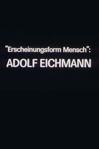 Movie poster for "Erscheinungsform Mensch": Adolf Eichmann (1981)