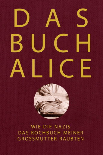 Alices Buch: Wie die Nazis das Kochbuch meiner Großmutter raubten poster
