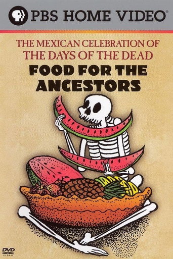 Movie poster for Food for the Ancestors: The Mexican Celebration of The Days of the Dead (1999)