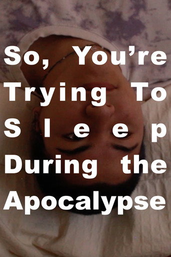 Movie poster for So, You're Trying to Sleep During the Apocalypse (2020)
