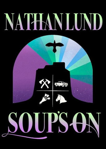 Movie poster for Nathan Lund - Soup's On (2023)