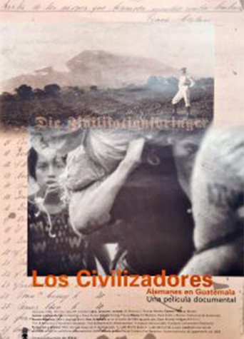 Movie poster for The Civilizers – Germans in Guatemala (1998)