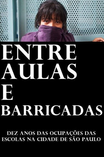 Movie poster for Entre aulas e barricadas: dez anos das ocupações das escolas na cidade de São Paulo (2025)