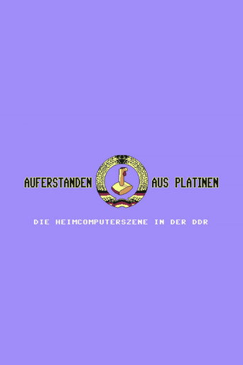Movie poster for Auferstanden aus Platinen - Die Heimcomputerszene in der DDR (2019)