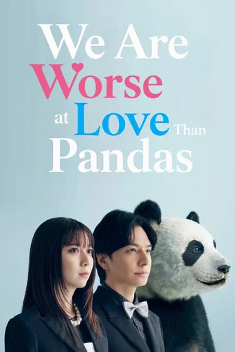 Series poster for We Are Worse at Love Than Pandas (2026)