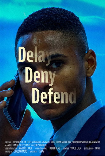 Movie poster for Delay Deny Defend (2025)