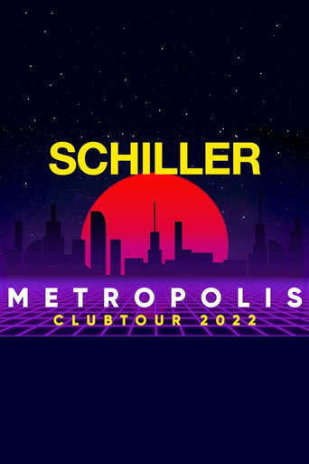 Movie poster for Schiller - Metropolis Clubtour 2022 (2023)