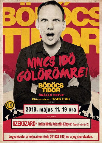 Movie poster for Bödőcs Tibor: Nincs idő gólörömre (2019)