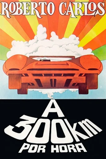 Movie poster for Roberto Carlos a 300 Quilômetros por Hora (1971)