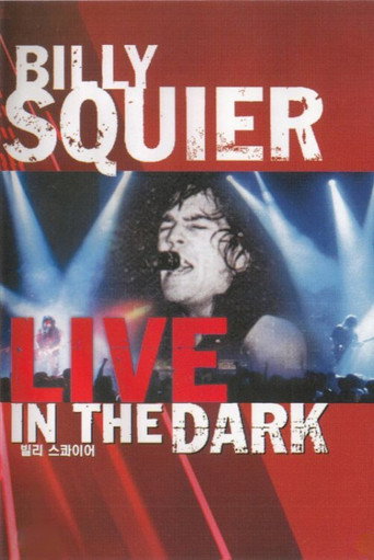Movie poster for Billy Squier - Live in the Dark (1982)