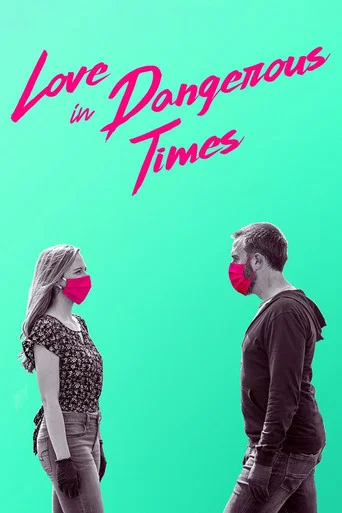 Movie poster for Love in Dangerous Times (2020)