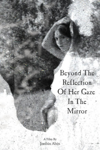 Movie poster for Beyond the reflection of her gaze in the mirror (2025)