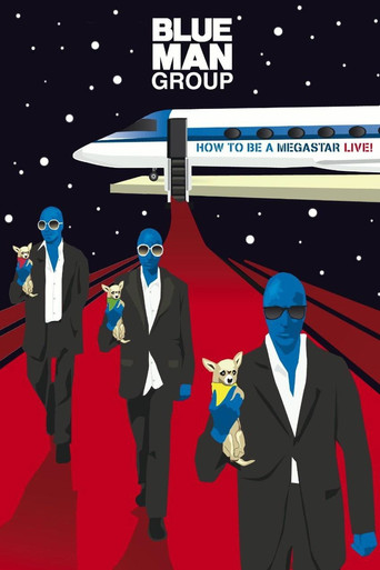Movie poster for Blue Man Group - How to Be a Megastar Live! (2008)