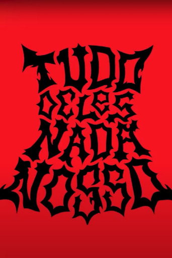 Movie poster for TUDO DELES NADA NOSSO