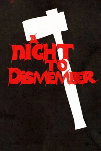 Movie poster for A Night to Dismember: The Original Cut (2018)