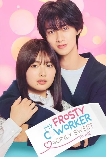 My Frosty Coworker Is Only Sweet to Me poster