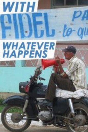 Movie poster for With Fidel Whatever Happens (2011)