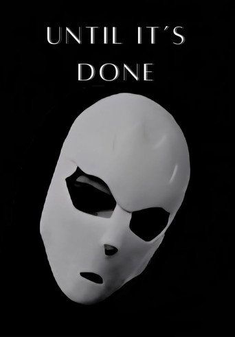 Movie poster for Until It's Done (2025)